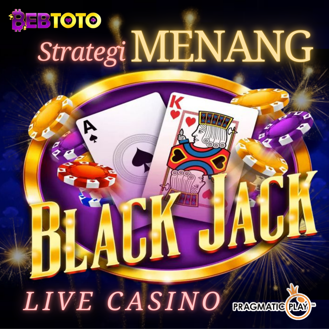 Strategi Menang Blackjack