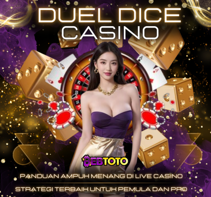 Panduan Ampuh Menang Duel Dice di Live Casino Strategi Terbaik untuk Pemula dan Profesional